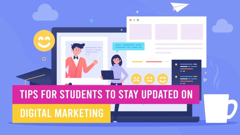 tips-for-students-to-stay-updated-on-digital-marketing-trends