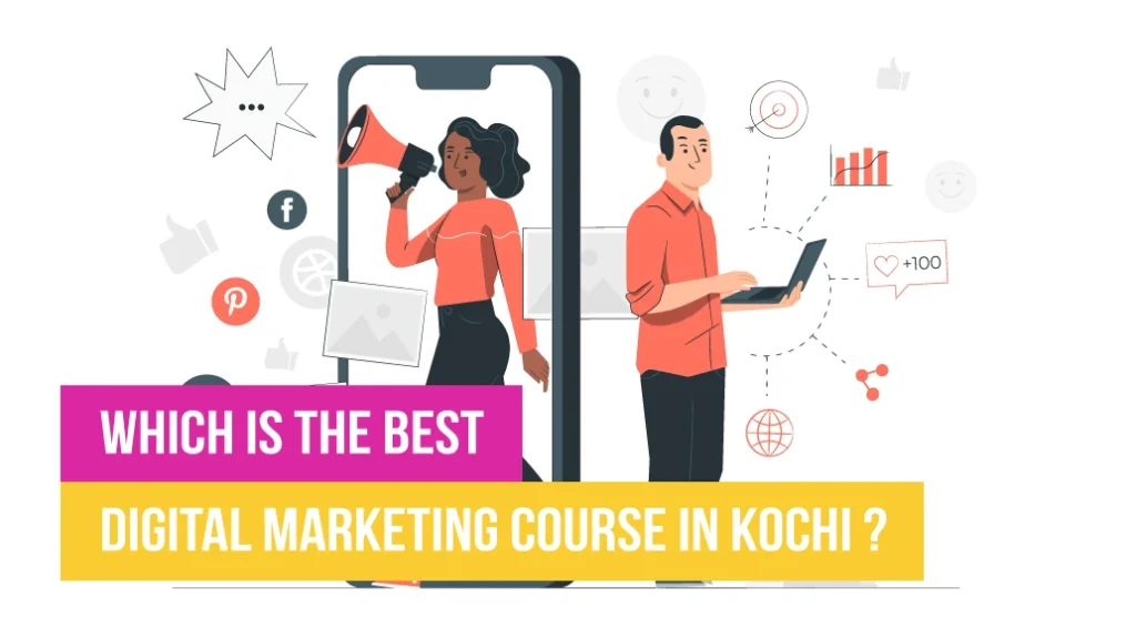 Which is the best digital marketing course in Kochi?