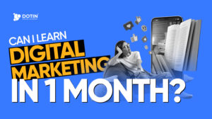 Can I learn Digital Marketing in 1 month