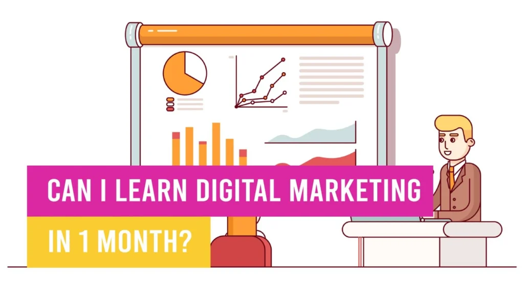 Can I learn digital marketing in 1 month?